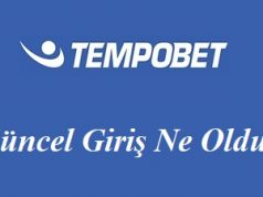 Tempobet Güncel Giriş Ne Oldu