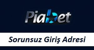 Piabet Sorunsuz Giriş Adresi