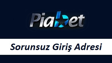 Piabet Sorunsuz Giriş Adresi