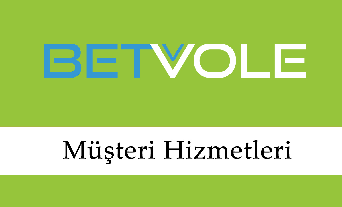 Betvole Müşteri Hizmetleri