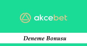 Akçebet Deneme Bonusu