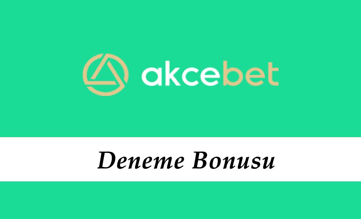 Akçebet Deneme Bonusu