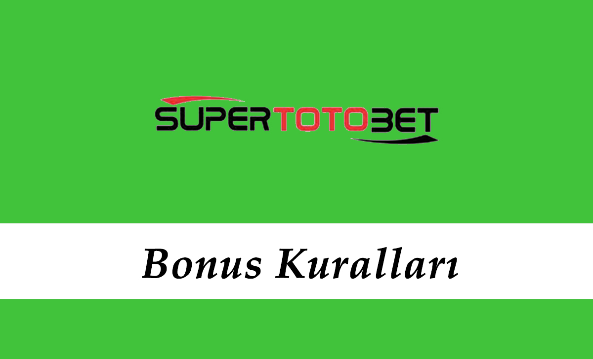 Süpertotobet Bonus Kuralları