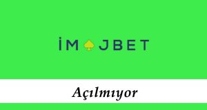 İmajbet Açılmıyor