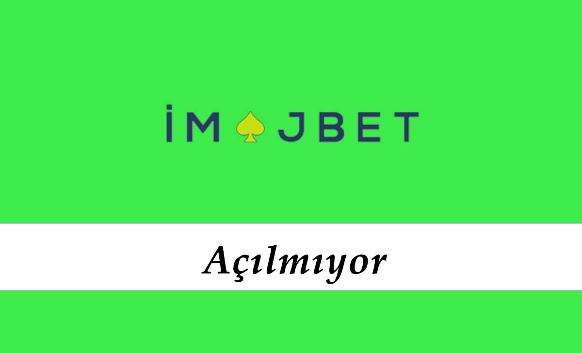 İmajbet Açılmıyor İmajbet Açılmıyor