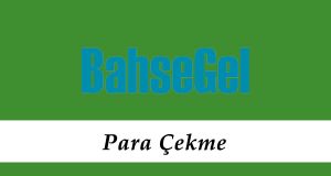 Bahsegel Para Çekme