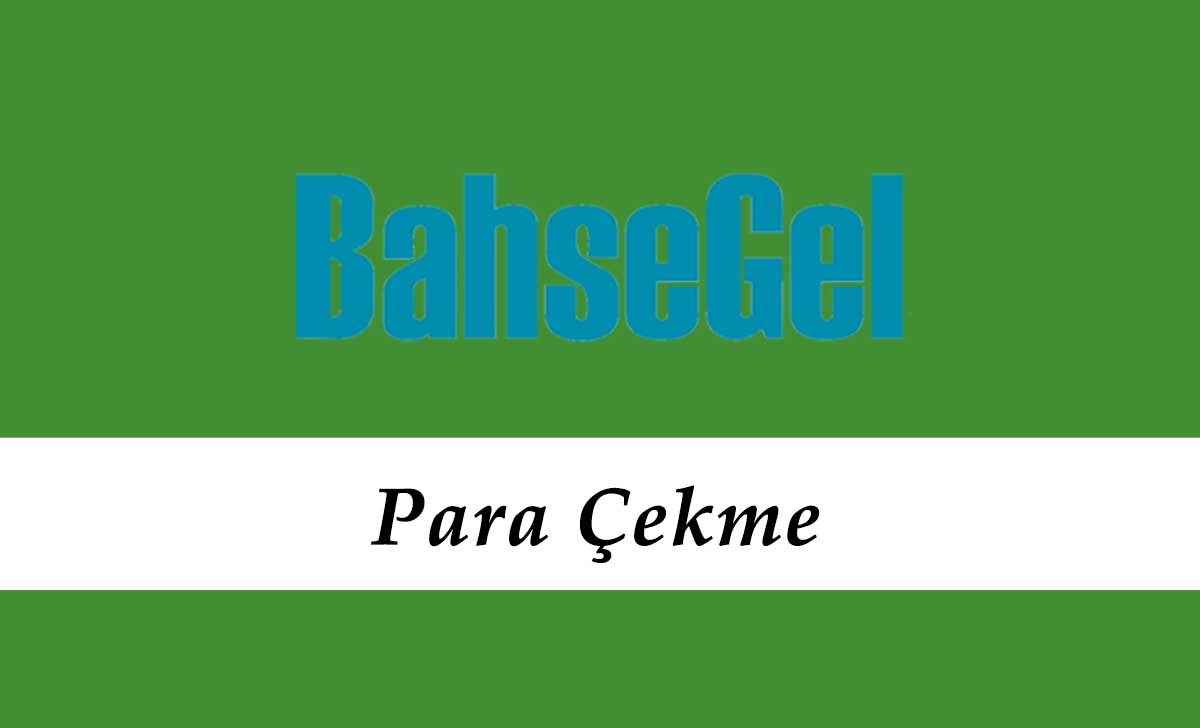 Bahsegel Para Çekme