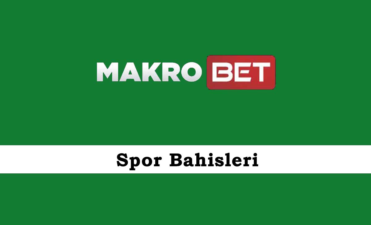 Makrobet Spor Bahisleri