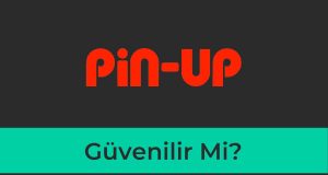 Pin up Güvenilir mi