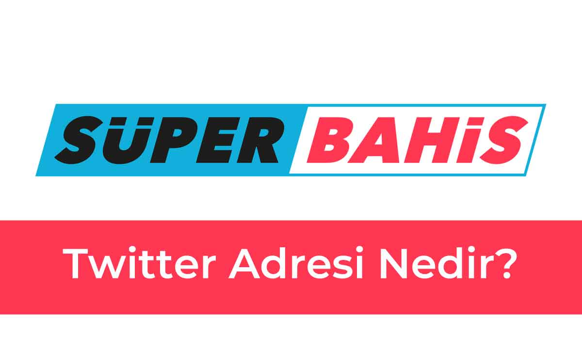 Süperbahis Twitter Adresi Nedir