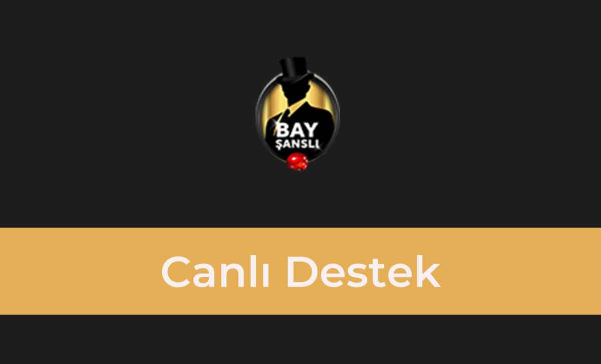 BayŞanslı Canlı Destek