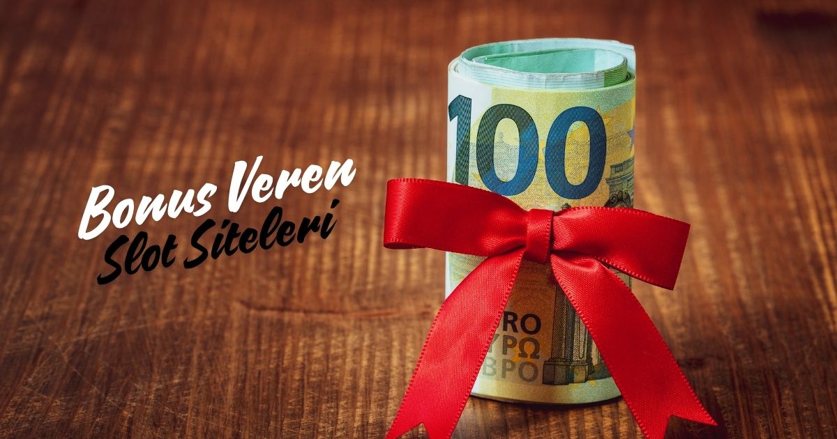 Bonus Veren Slot Siteleri