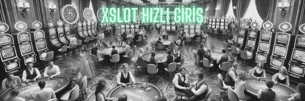 xslot hızlı giriş