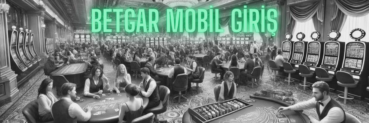 Betgar Mobil Giriş