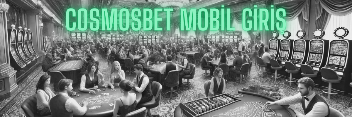 Cosmosbet Mobil Giriş