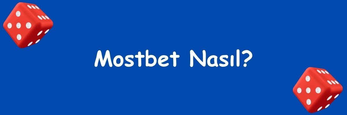 Mostbet Nasıl