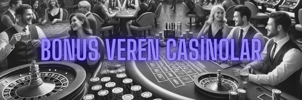 Bonus Veren Casinolar